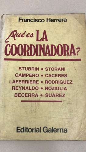 ¿ Que Es La Coordinadora ? Francisco Herrera Galerna 