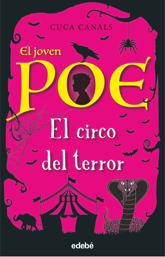 El Joven Poe 8: El Circo Del Terror, De Canals, Cuca. Editorial Edebé, Tapa Blanda En Español