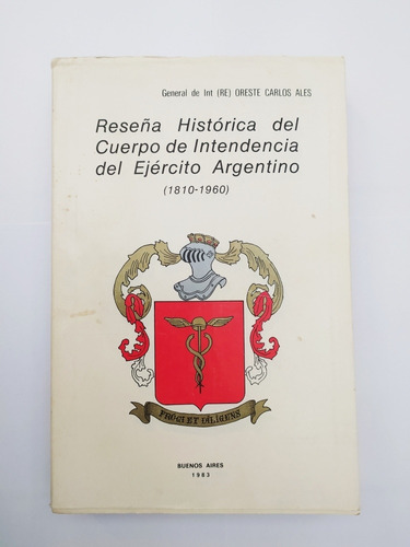 Reseña Histórica Del Cuerpo De Intendencia Del Ejercito Arg