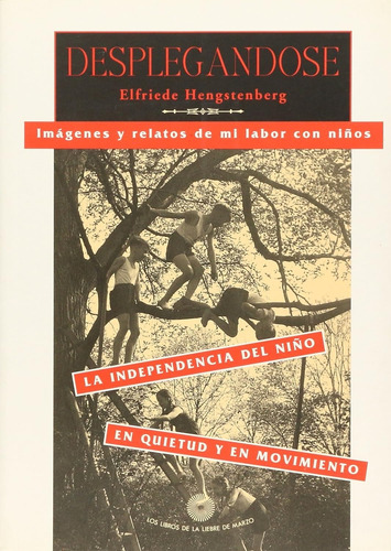 Desplegándose. Elfriede Hengstenberg 