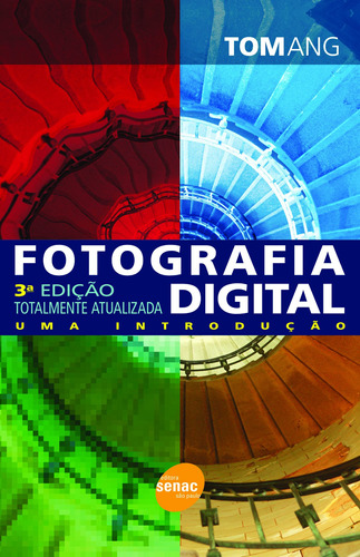 Fotografia digital: Uma introdução, de Ang, Tom. Editora Serviço Nacional de Aprendizagem Comercial, capa mole em português, 2008