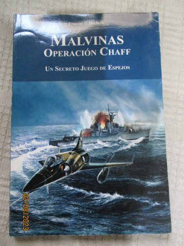 Ernesto V. Michelli - Malvinas: Operación Chaff