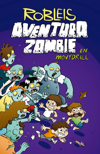 Aventura Zombie En Movydrill - Robleis - Libro Altea