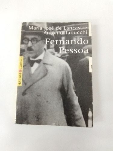 Fernando Pessoa - María José De Lancastre Y Antonio Tabucchi