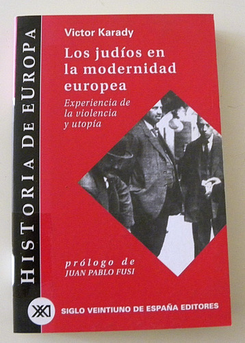 Los Judios En La Modernidad Europea - Víctor Karady