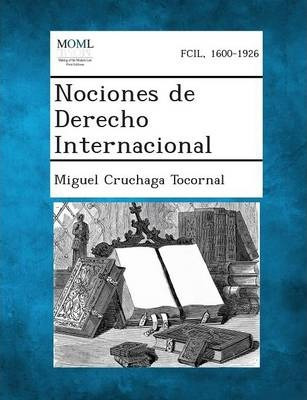 Libro Nociones De Derecho Internacional - Miguel Cruchaga...