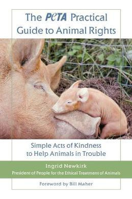 Libro The Peta Practical Guide To Animal Rights : Simple ...