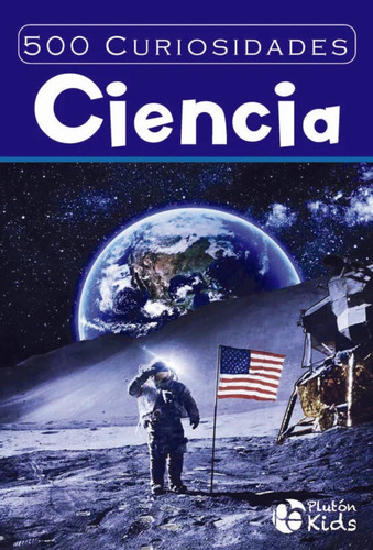 Libro 500 Curiosidades: Ciencia - Plutón Kids Original