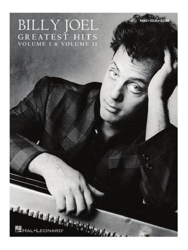 Billy Joel: Greatest Hits, Volume I & Volume Ii.