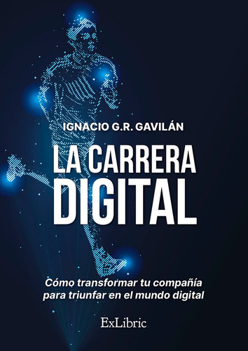 La Carrera Digital, De Ignacio G.r. Gavilán