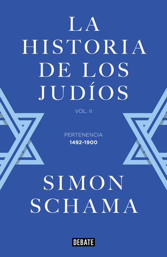 Historia De Los Judios Ii, La-tb, De Simon Schama. Editorial Debate En Español