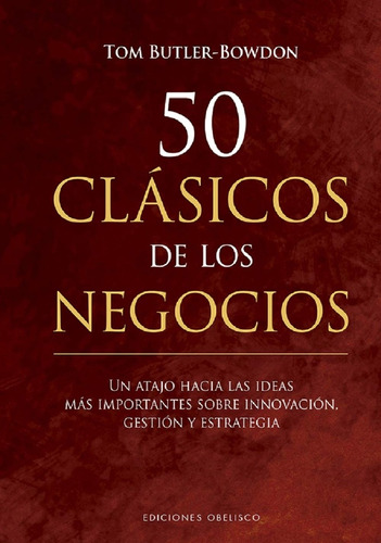 50 Clásicos De Los Negocios  - Butler Bowdon, Tom