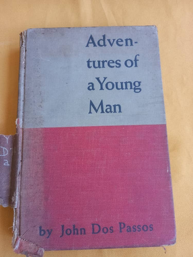 Book C - Adventures Of A Young Man - John Dos Passos