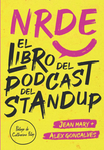 Libro: Nrde: El Libro Del Podcast Del Stand Up (spanish Edit