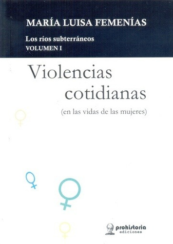 Violencias Cotidianas (en Las Vidas De Las Mujeres) - Maria 