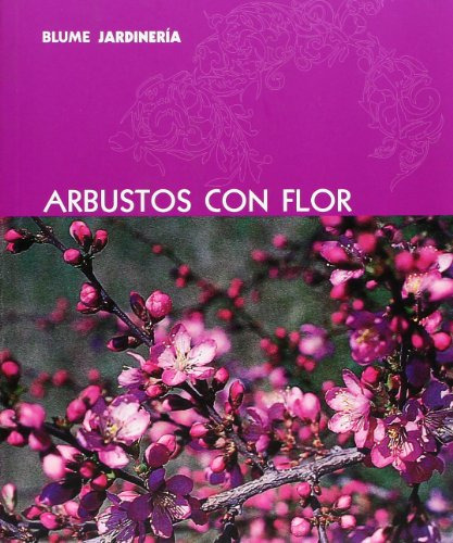 Libro Arbustos Con Flor (coleccion Jardineria) - Vv. Aa. (pa