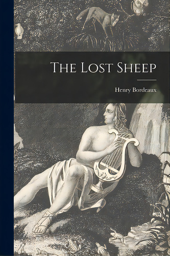 The Lost Sheep, De Bordeaux, Henry 1870-1963. Editorial Hassell Street Pr, Tapa Blanda En Inglés