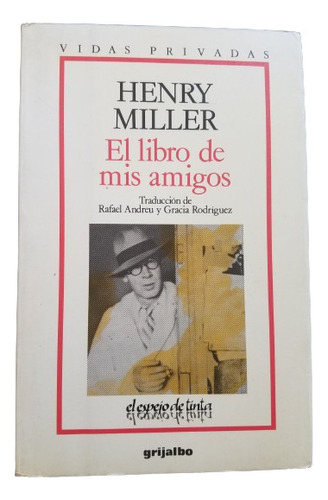 El Libro De Mis Amigos Henry Miller Completo Memorias