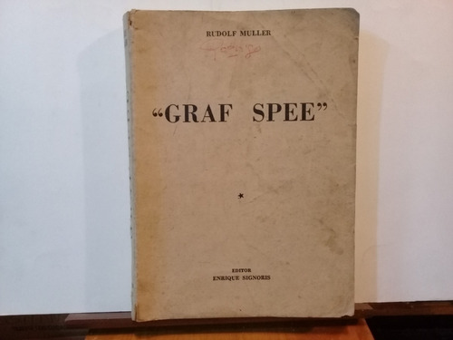 Graf Spee - Rudolf Muller - Edit E. Signoris . Edicion 1954