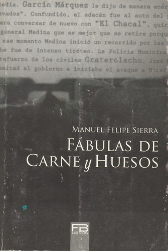 Fabulas De Carne Y Hueso Manuel Felipe Sierra 