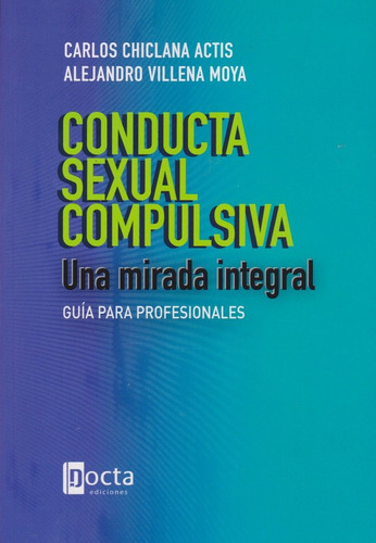 Conducta Sexual Compulsiva Una Mirada Integral - Chiclana Ac