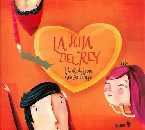 La Hija Del Rey - Dario A. Levin - Quipu 