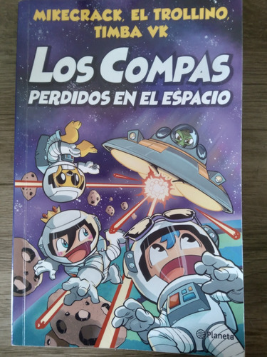 Los Compas Perdidos En El Espacio + Marcador De Regalo