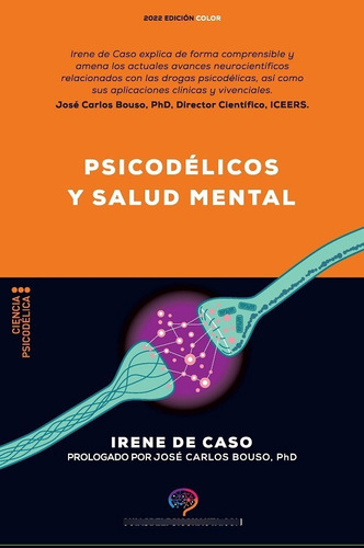 Psicodélicos Y Salud Mental - Irene De Caso