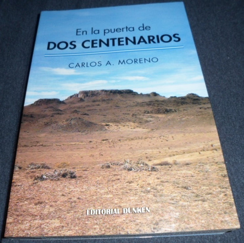 Libro En La Puerta De Dos Centenarios - Carlos A. Moreno