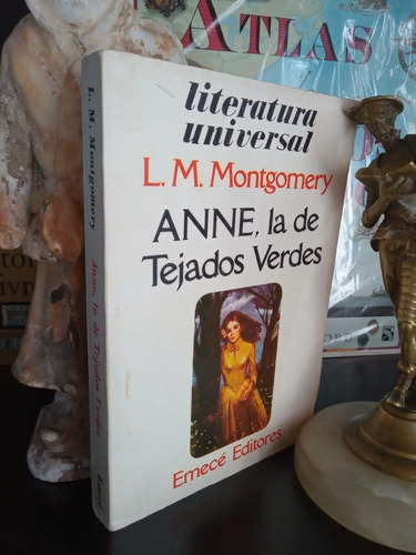 Anne La De Los Tejados Verdes. Montgomery. Emecé. Novela