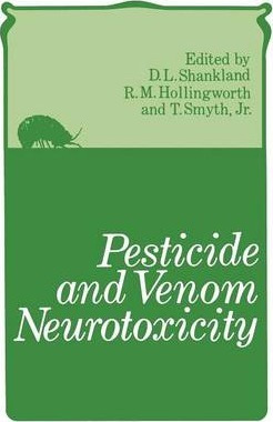 Libro Pesticide And Venom Neurotoxicity - D. Shankland