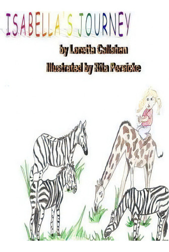 Isabella's Journey, De Rita Persicke. Editorial Gma-momma-books, Tapa Blanda En Inglés