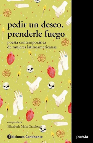 Libro - Pedir Un Deseo , Prenderle Fuego . Poesia Contempor