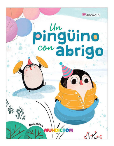 Un Pingüino Con Abrigo, Mundicrom