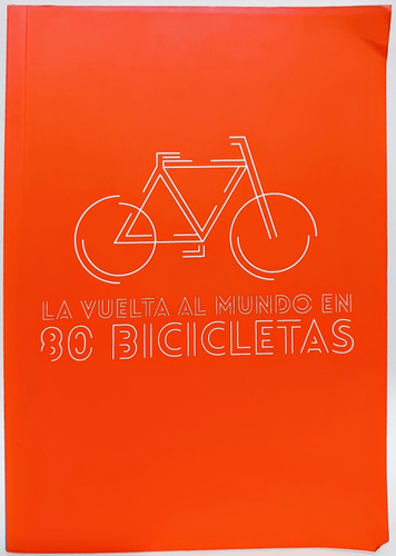 La Vuelta Al Mundo En 80 Bicicletas 