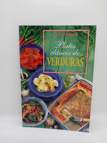 Platos Clásicos De Verduras - Anne Wilson - Cocina 