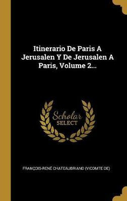 Libro Itinerario De Paris A Jerusalen Y De Jerusalen A Pa...