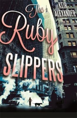 The Ruby Slippers / Keir Alexander