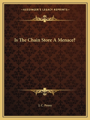 Libro Is The Chain Store A Menace? - Penny, J. C.