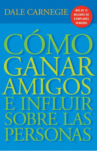 Como Ganar Amigos E Influir Sobre Las Personas (booket)