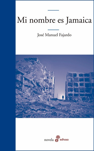 Mi Nombre Es Jamaica - José Fajardo - Editorial Edhasa