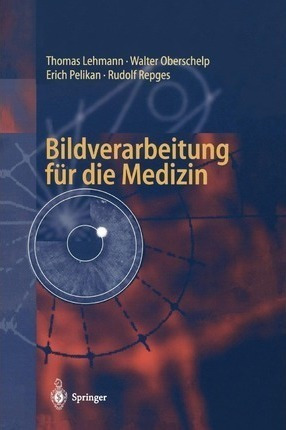Bildverarbeitung Fur Die Medizin - Thomas Lehmann