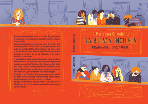 La Butaca Inquieta: Ensayos Sobre Teatro Y Opera, De Grimoldi, Maria Ines. Serie N/a, Vol. Volumen Unico. Editorial Grupo De Escritores Argentinos, Tapa Blanda, Edición 1 En Español, 2017