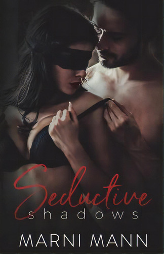 Seductive Shadows, De Mann, Marni. Editorial Createspace, Tapa Blanda En Inglés