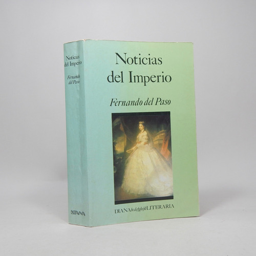 Noticias Del Imperio Fernando Del Paso Diana 1989 I4