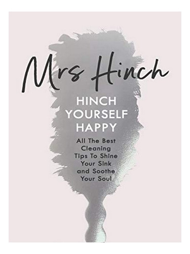 Hinch Yourself Happy - Mrs Hinch. Eb10