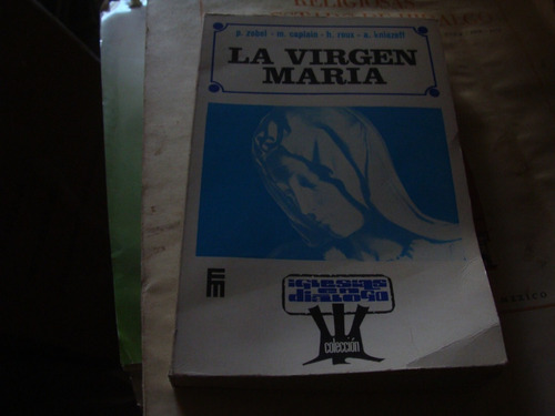 La Virgen Maria , Año 1969 , P. Zobel , M. Caplain