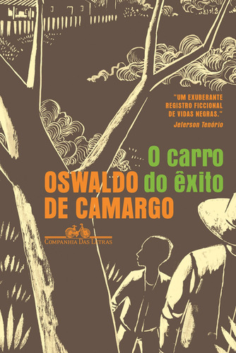 O carro do êxito, de Camargo, Oswaldo de. Editora Schwarcz SA, capa mole em português, 2021