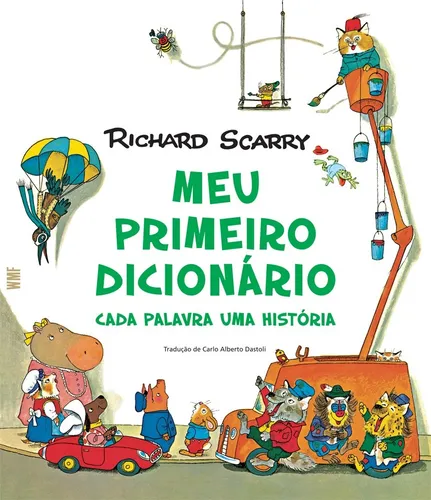 Mi primer diccionario: Cada palabra es una historia, de Scarry, Richard. Editorial Editora Wmf Martins Fontes Ltda, tapa blanda en portugués, 2015