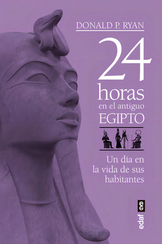 24 Horas En El Antiguo Egipto, De Ryan, Donald P.. Editorial Edaf, S.l., Tapa Blanda En Español